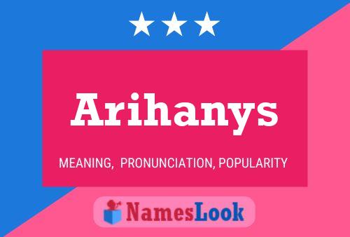 Poster del nome Arihanys