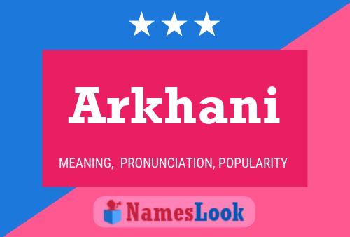 Poster del nome Arkhani