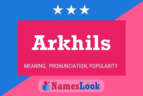 Poster del nome Arkhils