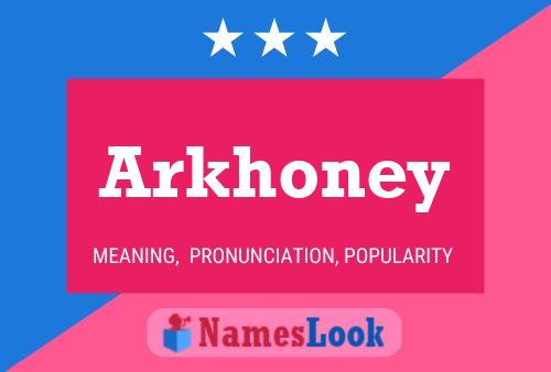 Poster del nome Arkhoney