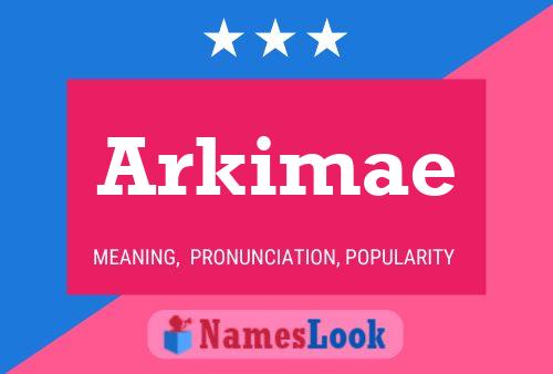 Poster del nome Arkimae