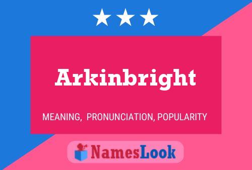 Poster del nome Arkinbright