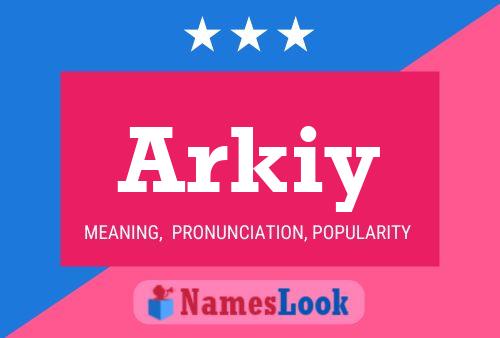 Poster del nome Arkiy