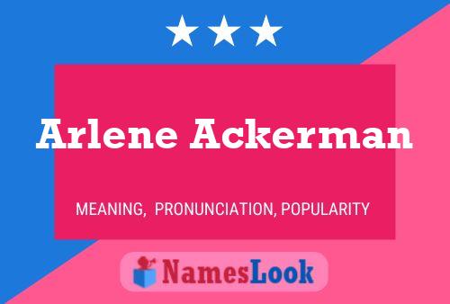 Poster del nome Arlene Ackerman