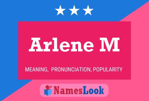 Poster del nome Arlene M