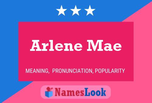 Poster del nome Arlene Mae