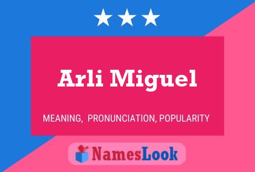 Poster del nome Arli Miguel