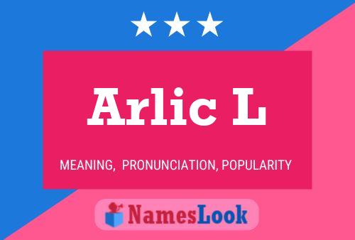 Poster del nome Arlic L