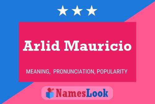 Poster del nome Arlid Mauricio