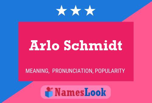 Poster del nome Arlo Schmidt