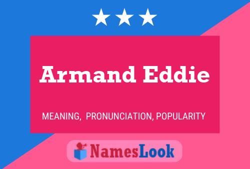 Poster del nome Armand Eddie