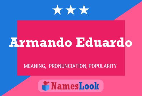 Poster del nome Armando Eduardo