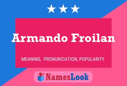 Poster del nome Armando Froilan