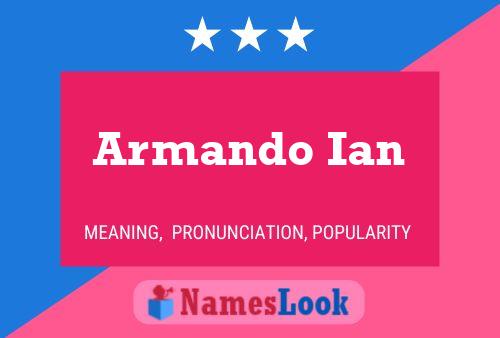 Poster del nome Armando Ian