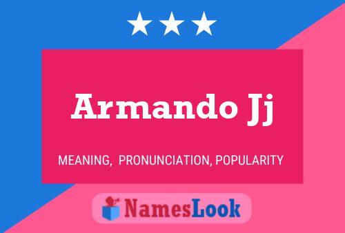 Poster del nome Armando Jj