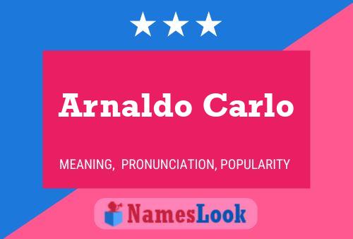 Poster del nome Arnaldo Carlo