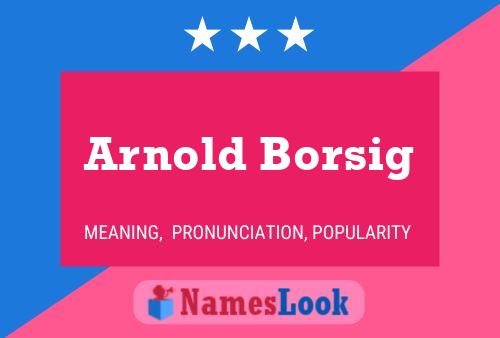 Poster del nome Arnold Borsig