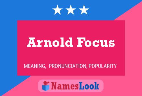 Poster del nome Arnold Focus