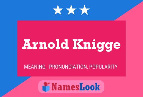 Poster del nome Arnold Knigge