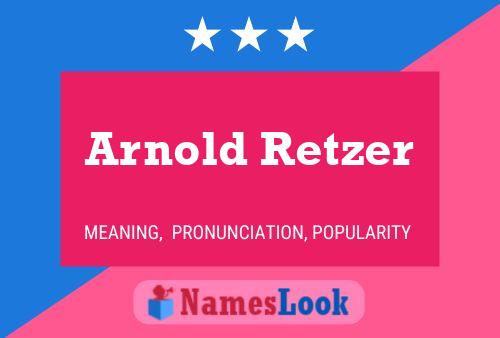 Poster del nome Arnold Retzer