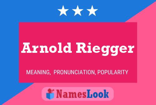 Poster del nome Arnold Riegger