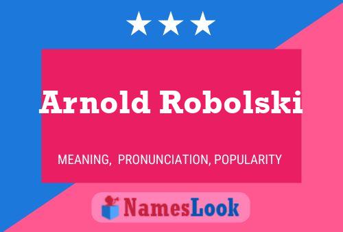 Poster del nome Arnold Robolski