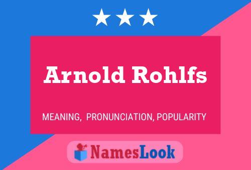 Poster del nome Arnold Rohlfs