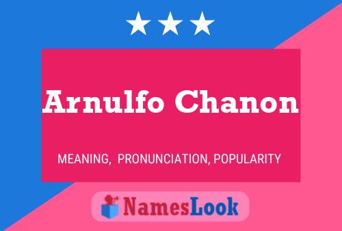 Poster del nome Arnulfo Chanon