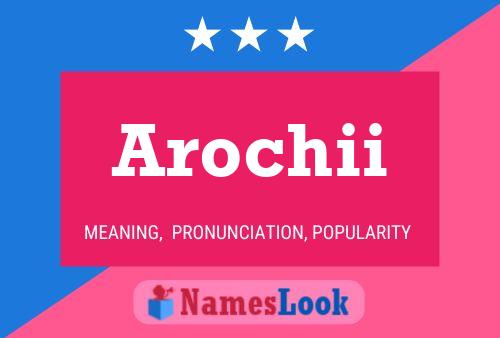 Poster del nome Arochii