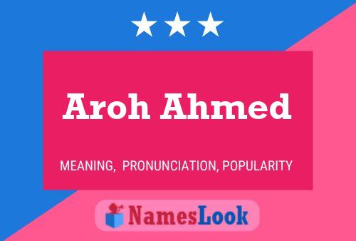 Poster del nome Aroh Ahmed