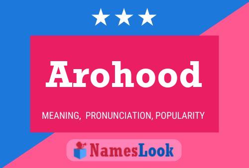 Poster del nome Arohood