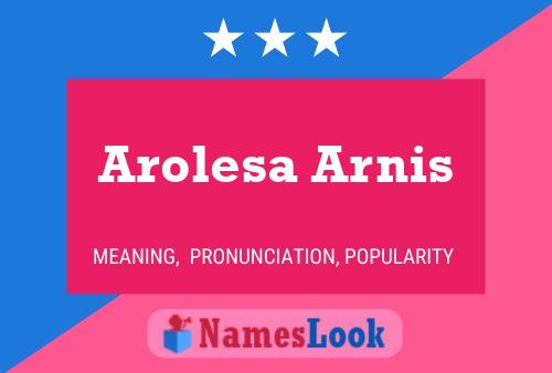 Poster del nome Arolesa Arnis