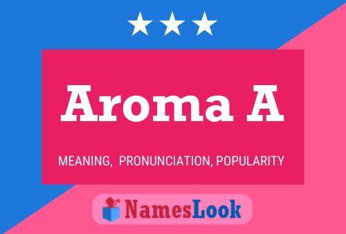 Poster del nome Aroma A