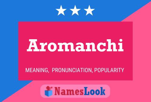 Poster del nome Aromanchi