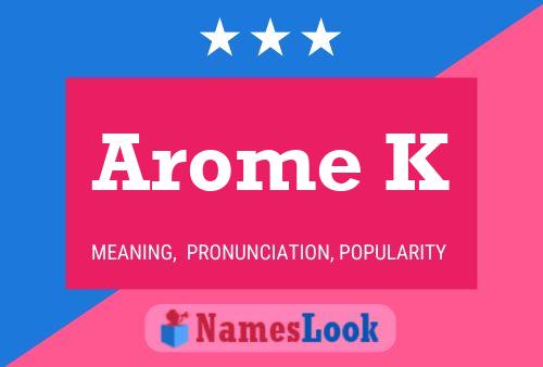 Poster del nome Arome K