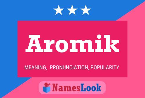 Poster del nome Aromik