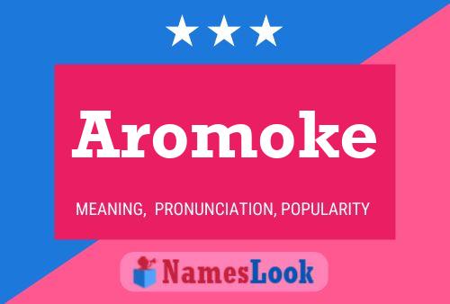 Poster del nome Aromoke