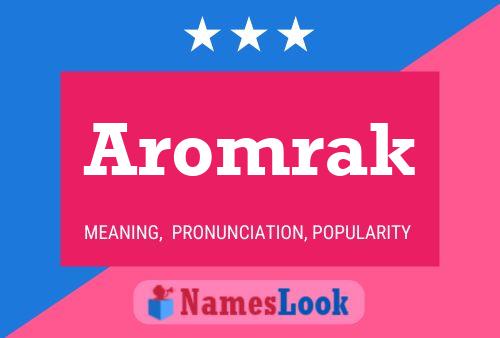 Poster del nome Aromrak