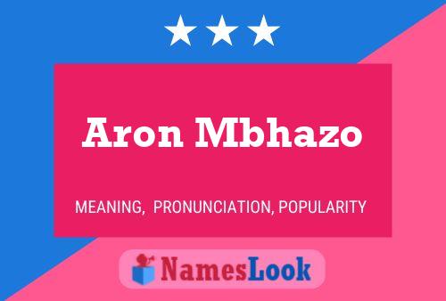 Poster del nome Aron Mbhazo