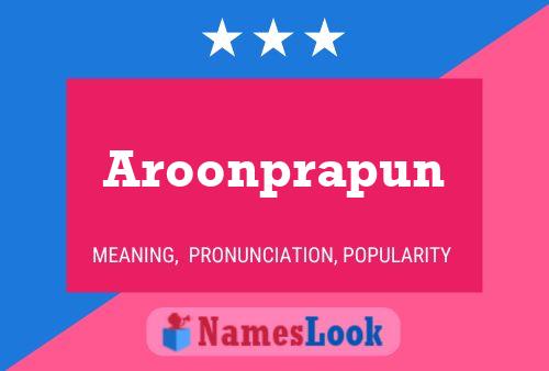 Poster del nome Aroonprapun