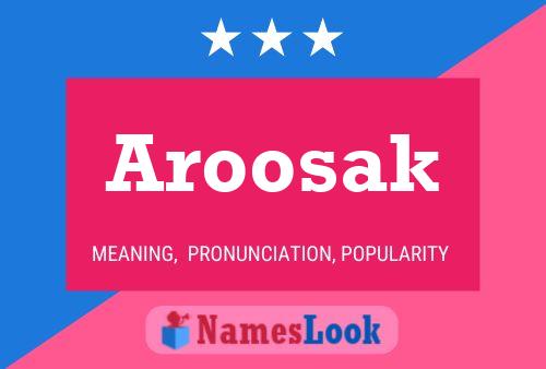 Poster del nome Aroosak