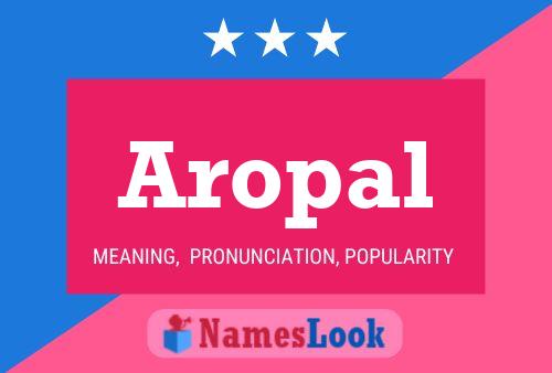 Poster del nome Aropal