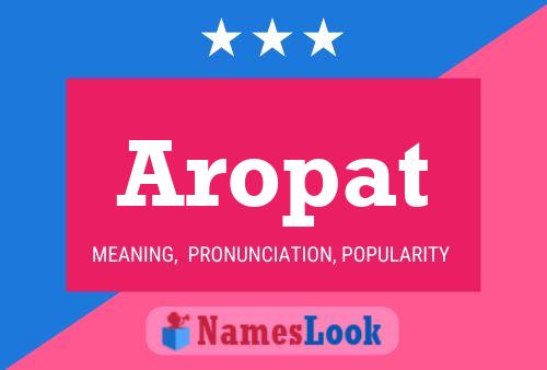 Poster del nome Aropat