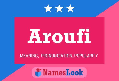 Poster del nome Aroufi