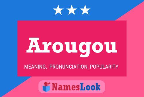 Poster del nome Arougou