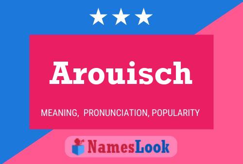 Poster del nome Arouisch