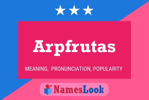 Poster del nome Arpfrutas