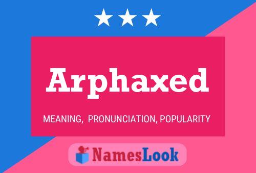 Poster del nome Arphaxed