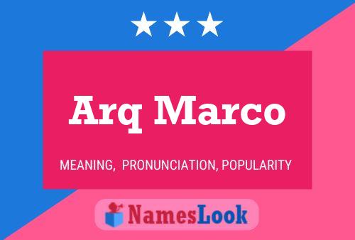 Poster del nome Arq Marco