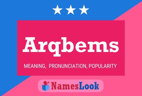 Poster del nome Arqbems